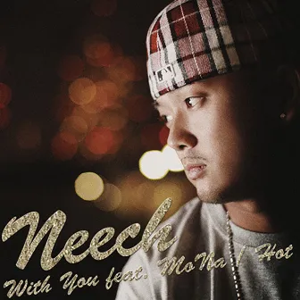 With You feat. MoNa / HOT by Neech