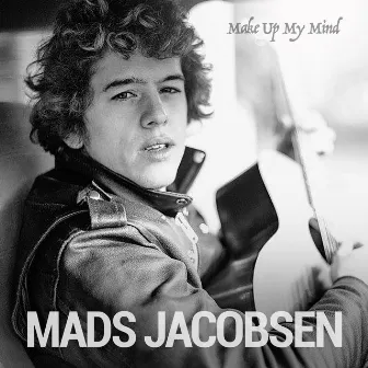 Make up My Mind by Mads Jacobsen