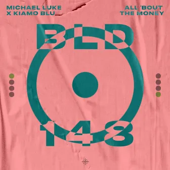 All 'Bout The Money by Michael Luke