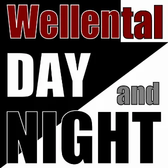 Day and Night (Remixes) by Wellental