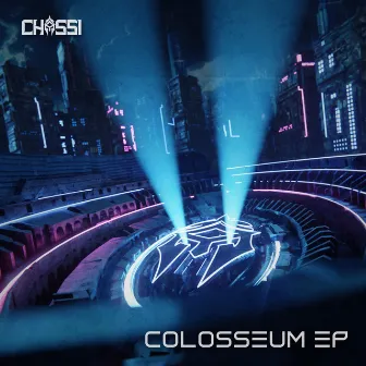 Colosseum EP by Chassi