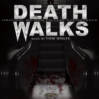 Death Walks (Original Motion Picture Soundtrack) by Tom Wolfe