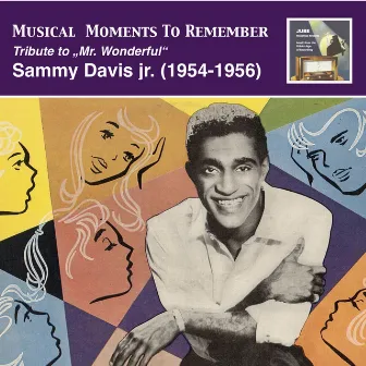 Musical Moments To Remember: Tribute to “Mr. Wonderful” – Sammy Davis, Jr. by Sammy Davis Jr.