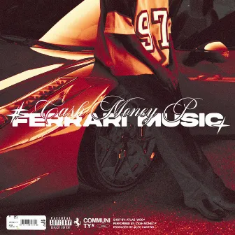 FERRARI MUSIC by CASH MONEY P