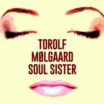 Soul Sister (feat. Erik Moseholm & Bjarne Rostvold) by Torolf Mølgaard