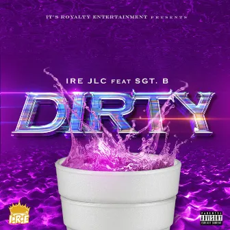 Dirty by IRE JLC