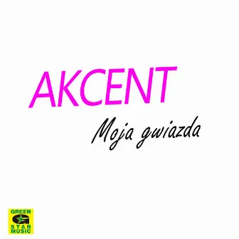 Moja Gwiazda by Akcent