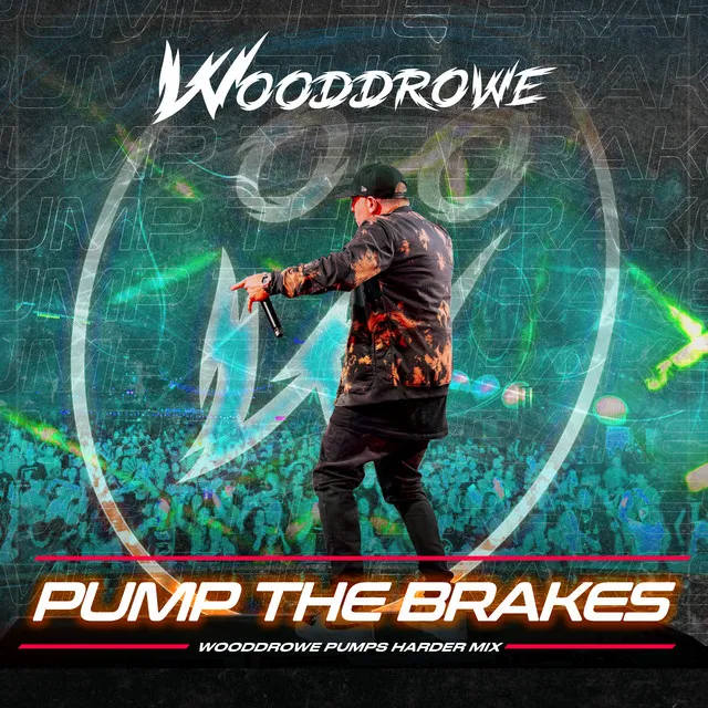 Pump the Brakes - Wooddrowe "Pumps Harder" Mix