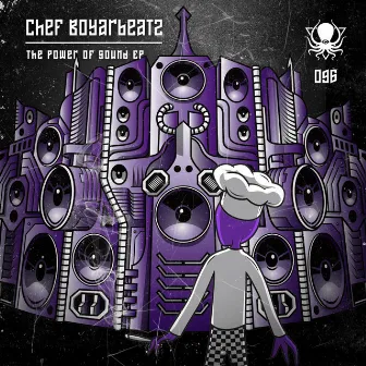 The Power of Sound EP by Chef Boyarbeatz