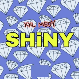 Shiny by XXL Medy