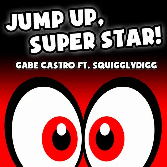 Jump Up, Super Star! by Gabe Castro