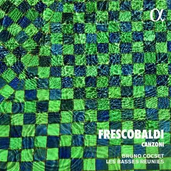 Frescobaldi: Canzoni by Les Basses Réunies