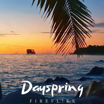 Dayspring by Firefl!es