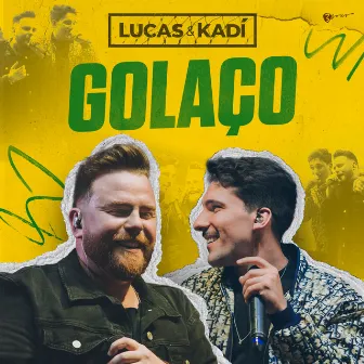 GOLAÇO by Lucas e Kadí