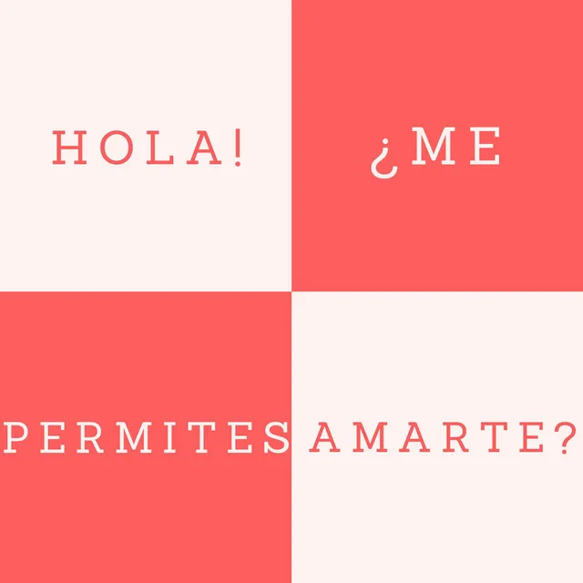 ¿Me permites amarte?