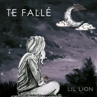 Te Fallé by Lil Lion