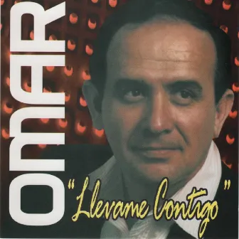 Llevame Contigo by Omar