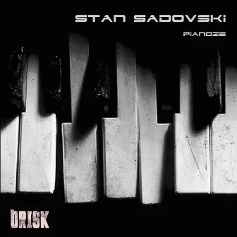 Pianoze by Stan Sadovski