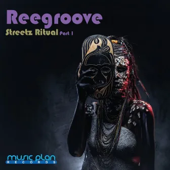 Streetz Ritual ( Part 1 ) by Reegroove