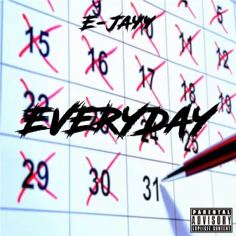 Everyday by E-Jayy