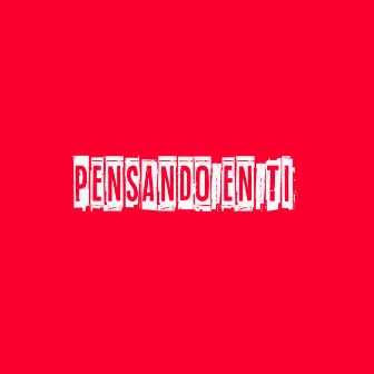 Pensando en Ti by Lian