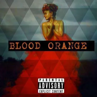 Blood Orange by Henny Hurtz