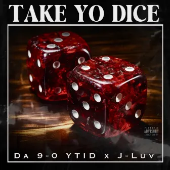 Take Yo Dice by Da 9-0 Ytid