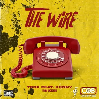 The Wire by Toox