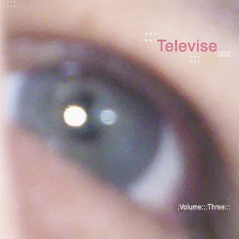 Volume Three by Televise