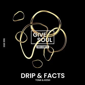 Drip & Facts by Tomi&Kesh