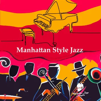 Manhattan Style Jazz by Unknown Artist