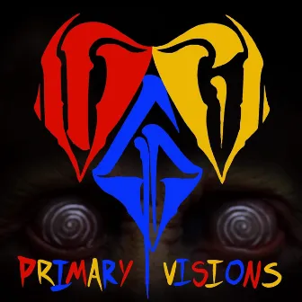 Primary Visions by Damaged Goods Collective