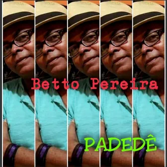 Padedê by Betto Pereira