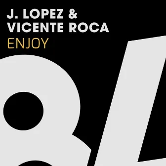 Enjoy by J. Lopez