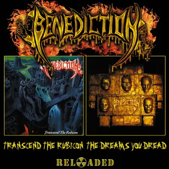 Transcend The Rubicon / The Dreams You Dread Reloaded by Benediction