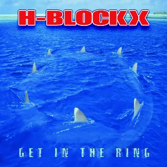 Get In The Ring by H-Blockx