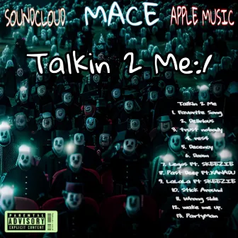 Talkin 2 Me... by Mace