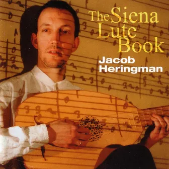 The Siena Lute Book by Jacob Heringman