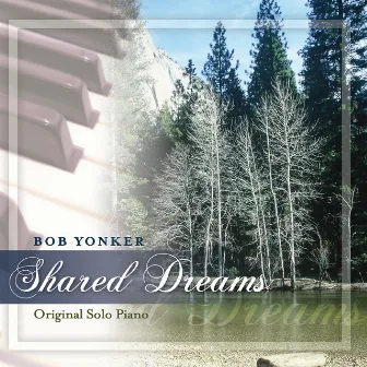 Shared Dreams by Bob Yonker