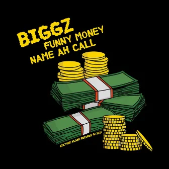 Funny Money / Name Ah Call by Biggz