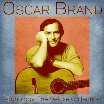 Anthology: The Deluxe Collection (Remastered) by Oscar Brand