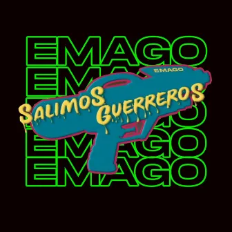 Salimos Guerreros by Emago