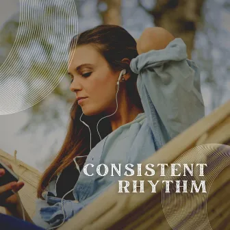 Consistent Rhythm by Green Noise Therapy