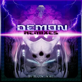 Demon (Remixes) by Blazing Noise