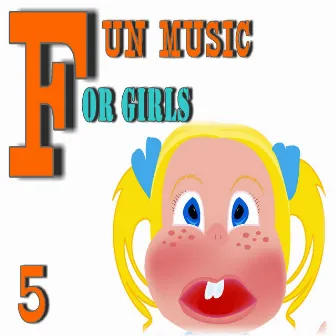 Fun Music for Girls, Vol. 5 (Special Edition) by Greg Jones