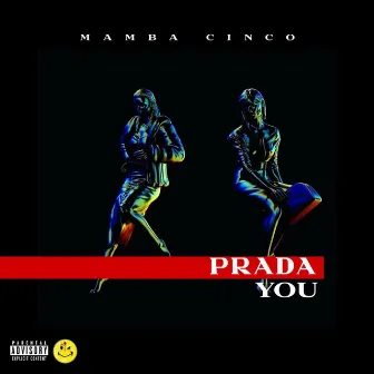 Prada You by Mamba Cinco