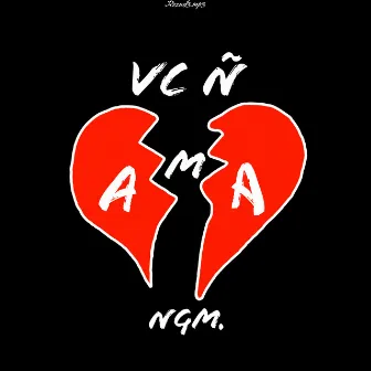 Vc Ñ Ama Ngm by Reznd3