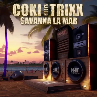 Savanna La Mar (Coki Meets Trixx) by Trixx