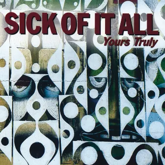 Yours Truly by Sick Of It All