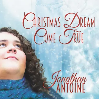 Christmas Dream Come True by Jonathan Antoine